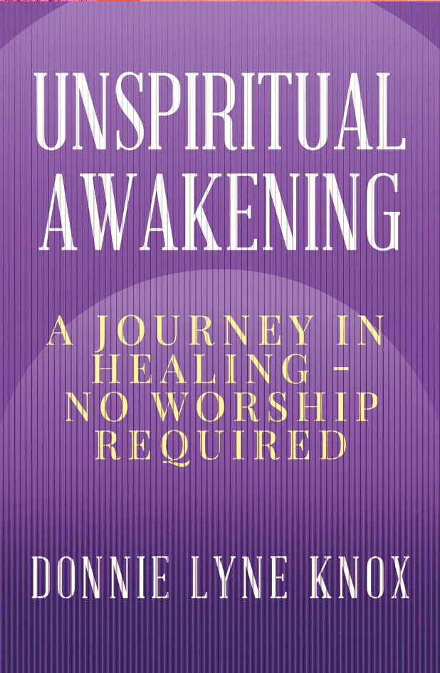 Unspiritual Awakening by Donnie Lyne Knox book cover